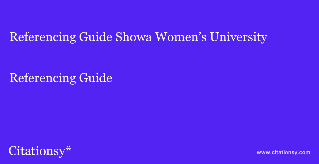 Referencing Guide: Showa Women’s University